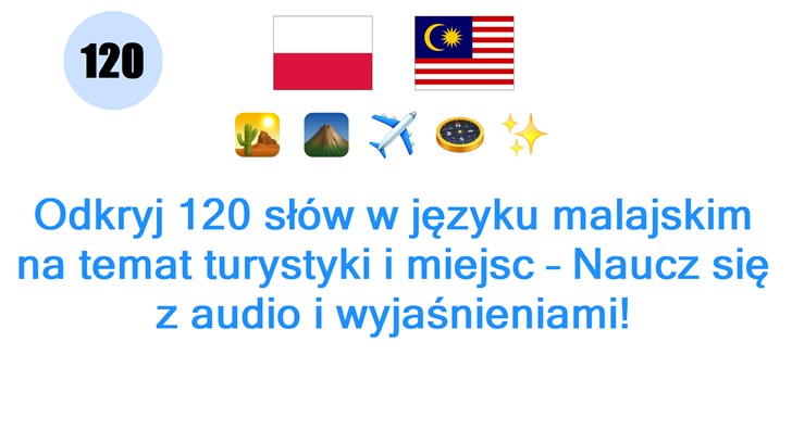 Odkryj 120 słów w języku malajskim na temat turystyki i miejsc – Naucz się z audio i wyjaśnieniami!